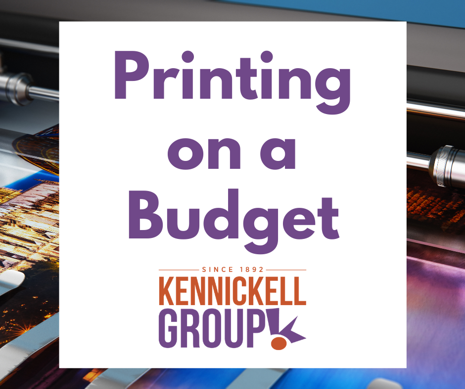 Printing on a Budget Kennickell