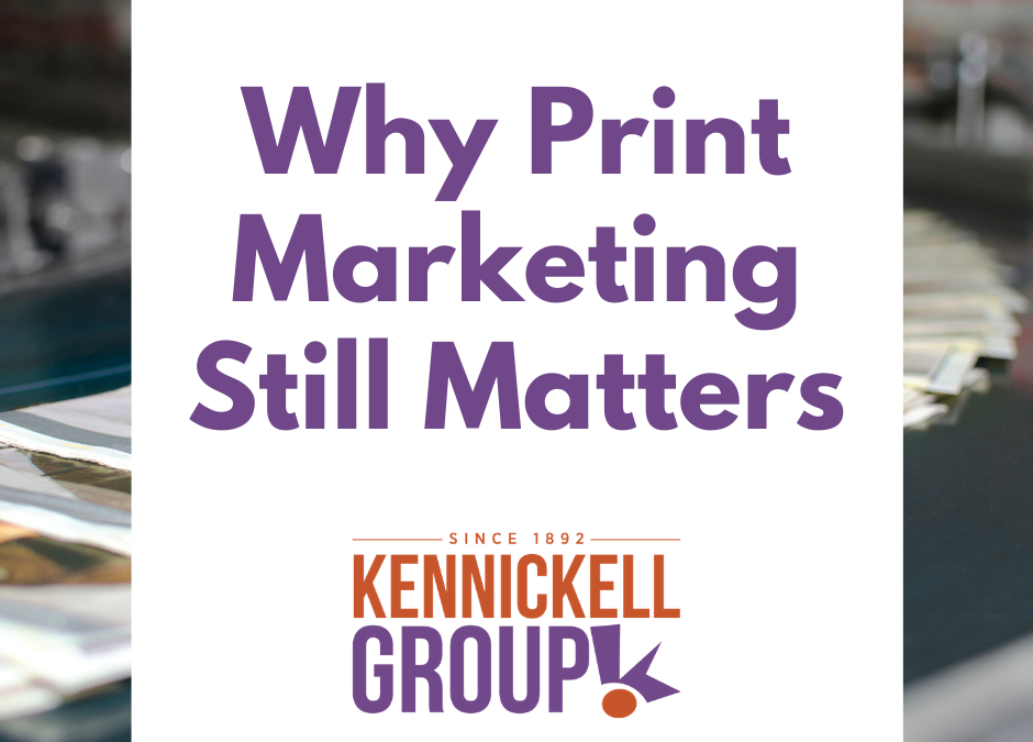 Why Print Marketing Still Matters