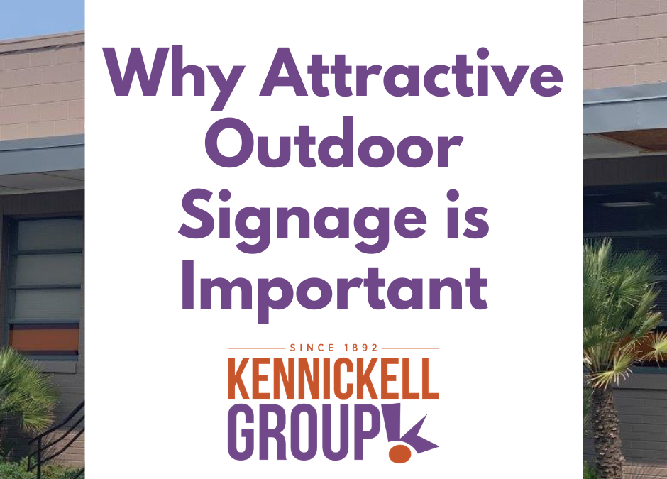 Why Attractive Outdoor Signage is Important