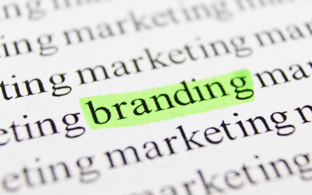 Why Branding is so Important – & How to do it Right