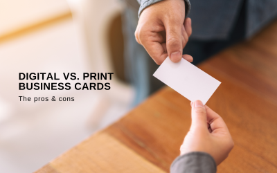 The Pros & Cons of Digital vs. Print Business Cards