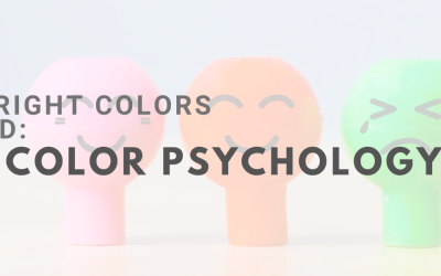 Choosing the Right Colors for Your Brand: A Guide to Color Psychology