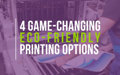 4 Game-Changing Eco-Friendly Printing Options