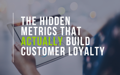 The Hidden Metrics That Actually Build Customer Loyalty