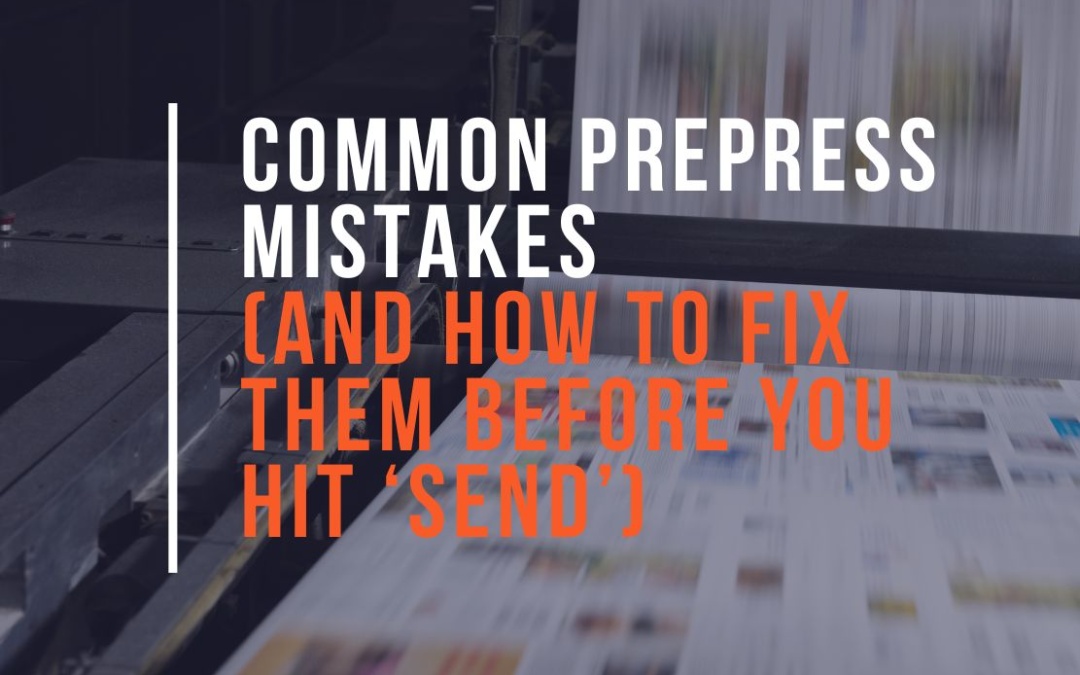 Professional Printing Guidelines to Avoid Common Prepress Mistakes