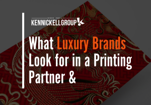 What Luxury Brands Look for in a Printing Partner